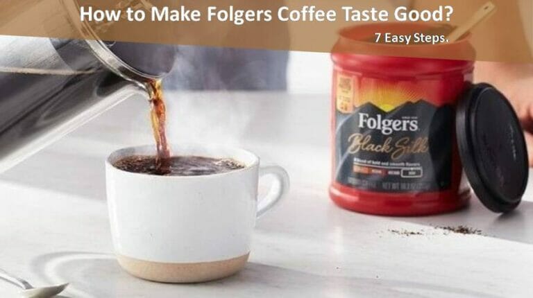 How to Make Folgers Coffee Taste Good